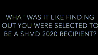 SHMD 2020 - Meet the Recipients - Esme Clark